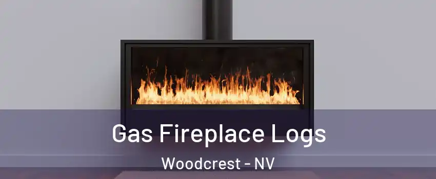 Gas Fireplace Logs Woodcrest - NV