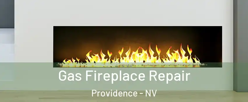 Gas Fireplace Repair Providence - NV