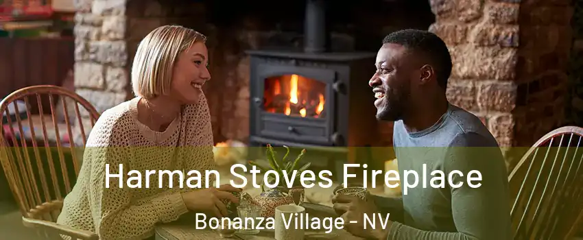 Harman Stoves Fireplace Bonanza Village - NV