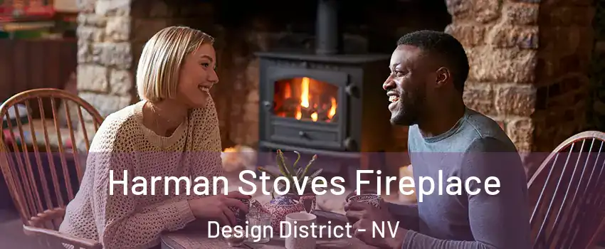 Harman Stoves Fireplace Design District - NV