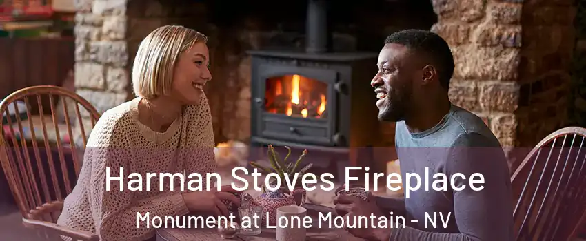 Harman Stoves Fireplace Monument at Lone Mountain - NV