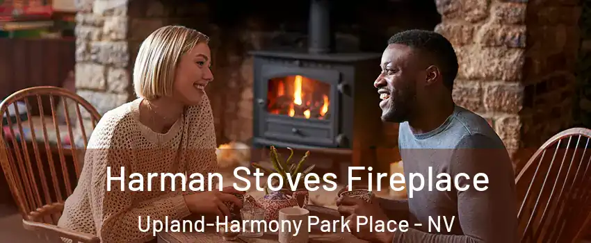 Harman Stoves Fireplace Upland-Harmony Park Place - NV
