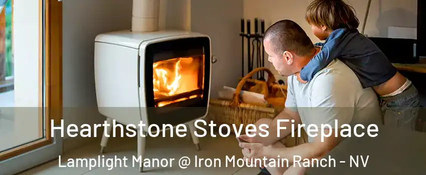 Hearthstone Stoves Fireplace Lamplight Manor @ Iron Mountain Ranch - NV