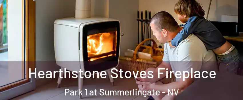 Hearthstone Stoves Fireplace Park 1 at Summerlingate - NV