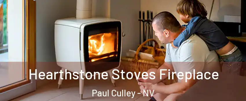 Hearthstone Stoves Fireplace Paul Culley - NV