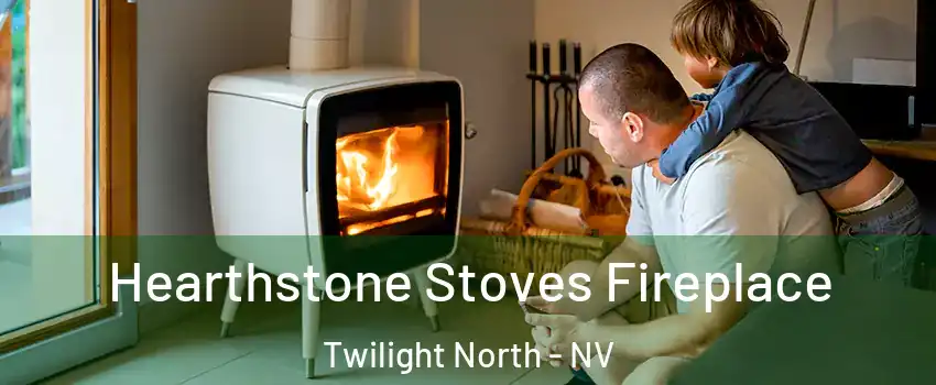 Hearthstone Stoves Fireplace Twilight North - NV