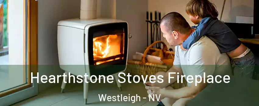 Hearthstone Stoves Fireplace Westleigh - NV