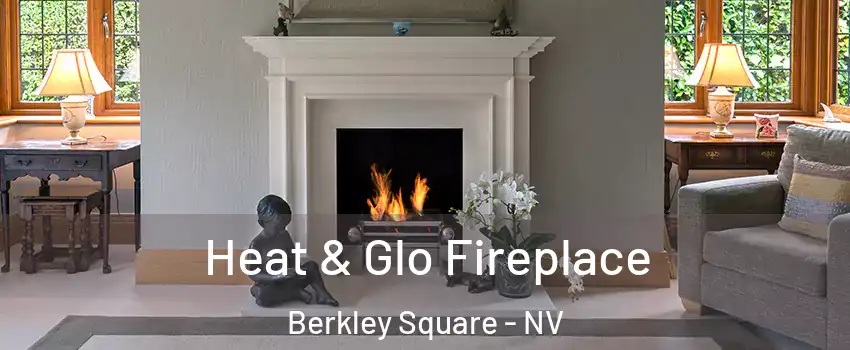 Heat & Glo Fireplace Berkley Square - NV