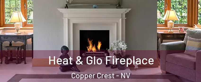 Heat & Glo Fireplace Copper Crest - NV