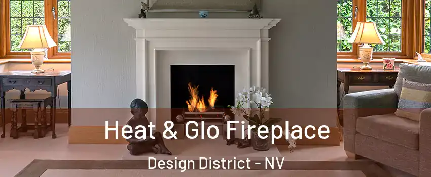 Heat & Glo Fireplace Design District - NV