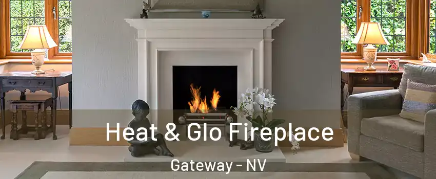 Heat & Glo Fireplace Gateway - NV
