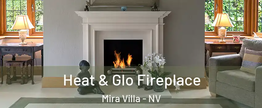 Heat & Glo Fireplace Mira Villa - NV