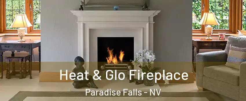Heat & Glo Fireplace Paradise Falls - NV