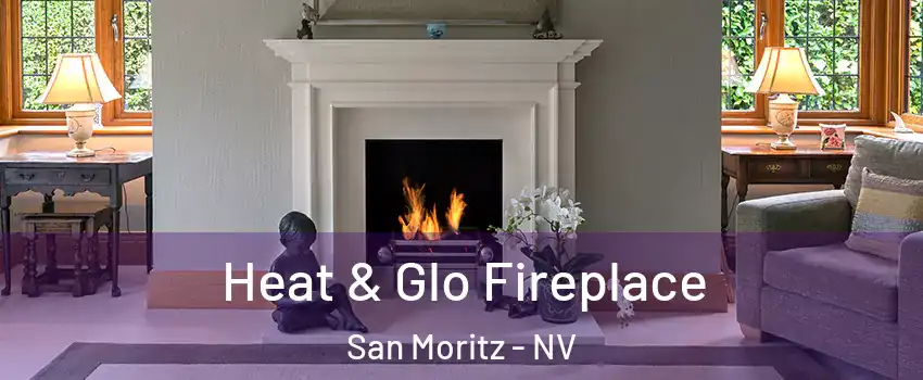 Heat & Glo Fireplace San Moritz - NV