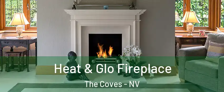 Heat & Glo Fireplace The Coves - NV