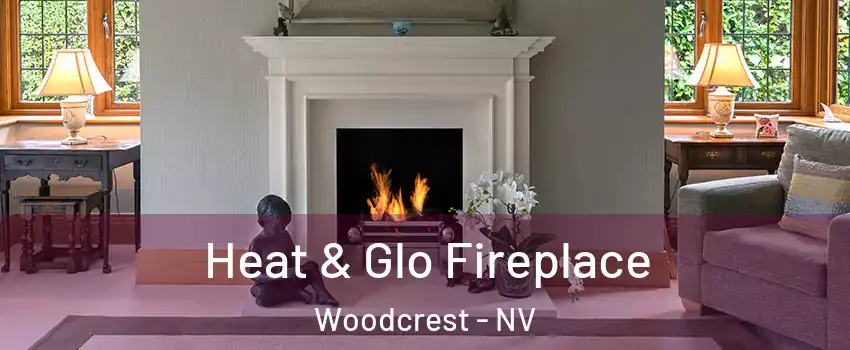 Heat & Glo Fireplace Woodcrest - NV