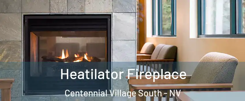 Heatilator Fireplace Centennial Village South - NV