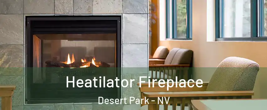 Heatilator Fireplace Desert Park - NV