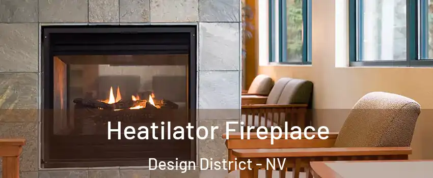 Heatilator Fireplace Design District - NV