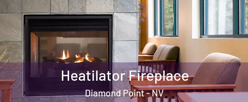 Heatilator Fireplace Diamond Point - NV