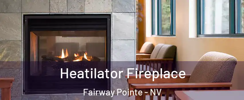 Heatilator Fireplace Fairway Pointe - NV
