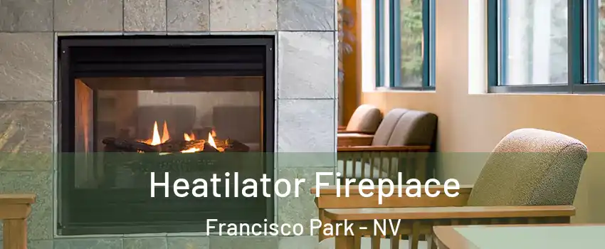 Heatilator Fireplace Francisco Park - NV