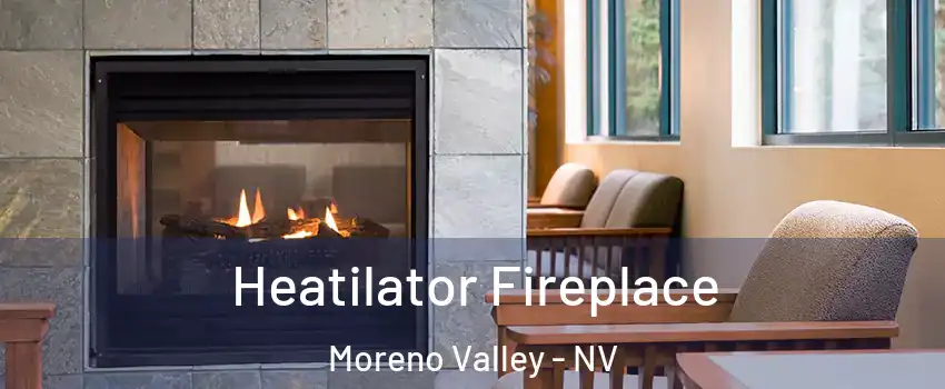 Heatilator Fireplace Moreno Valley - NV