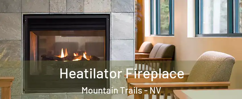 Heatilator Fireplace Mountain Trails - NV