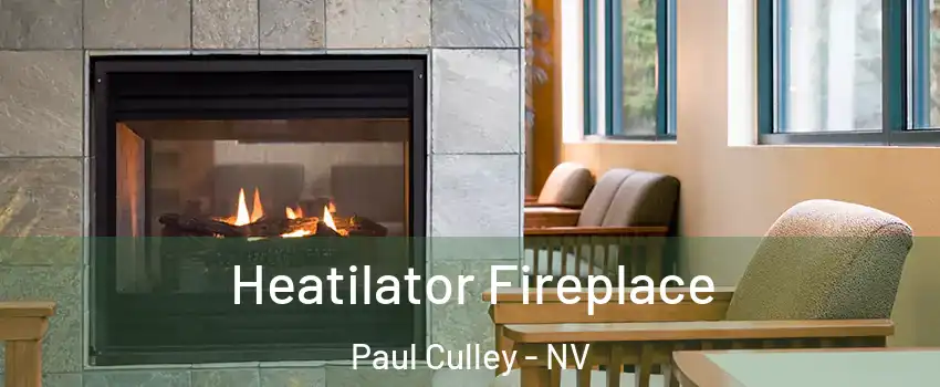 Heatilator Fireplace Paul Culley - NV