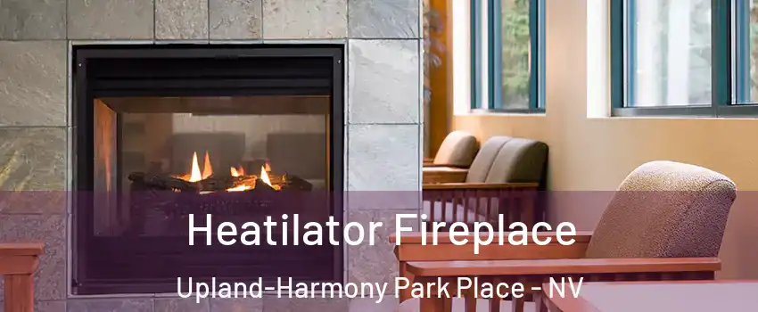Heatilator Fireplace Upland-Harmony Park Place - NV
