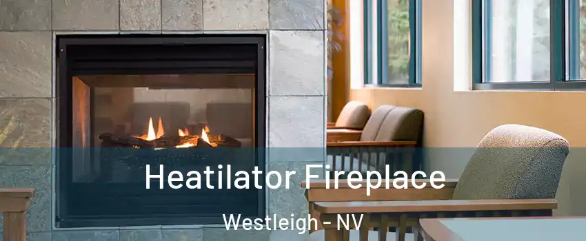 Heatilator Fireplace Westleigh - NV