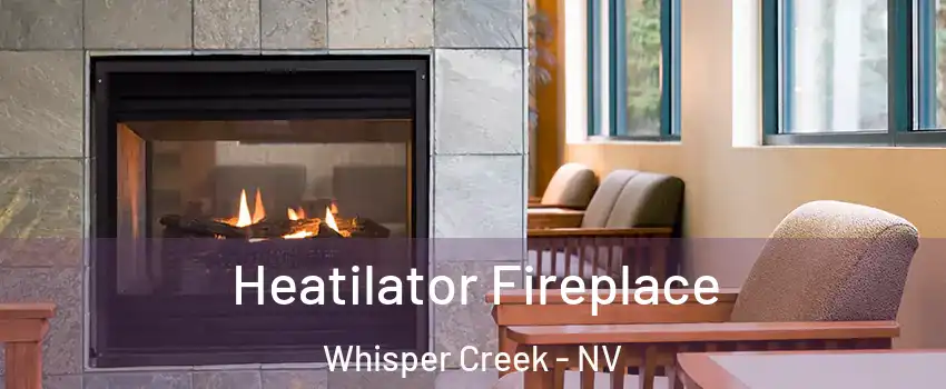 Heatilator Fireplace Whisper Creek - NV