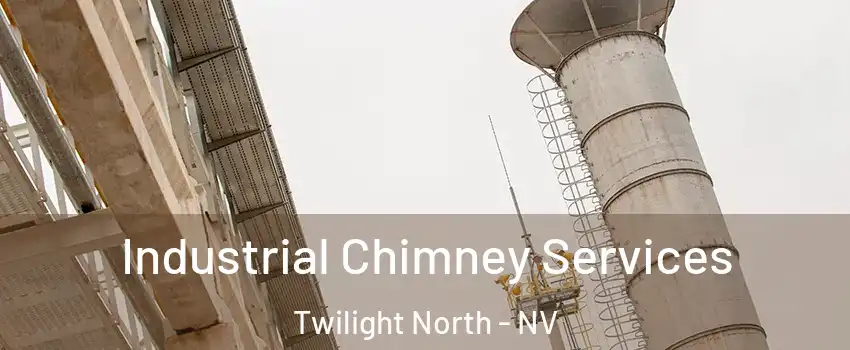 Industrial Chimney Services Twilight North - NV