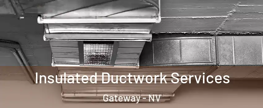 Insulated Ductwork Services Gateway - NV