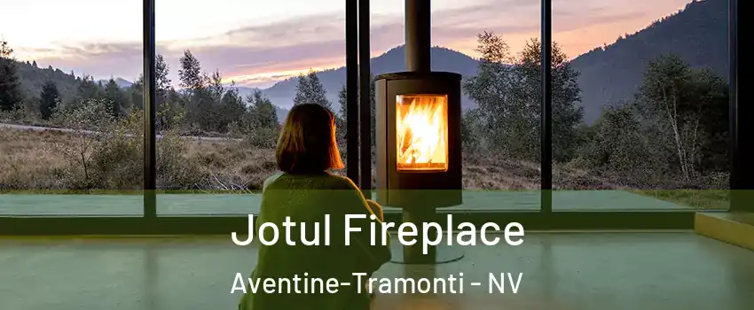 Jotul Fireplace Aventine-Tramonti - NV