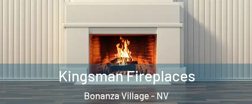 Kingsman Fireplaces Bonanza Village - NV