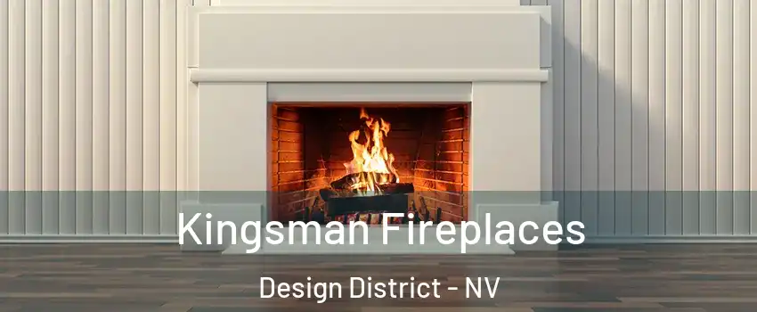 Kingsman Fireplaces Design District - NV