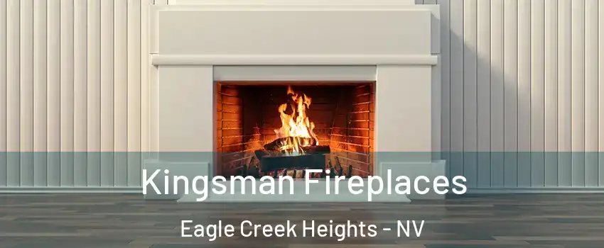 Kingsman Fireplaces Eagle Creek Heights - NV