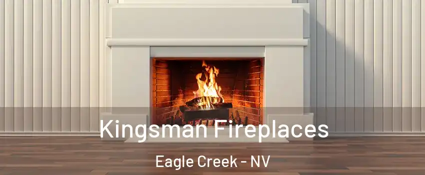 Kingsman Fireplaces Eagle Creek - NV