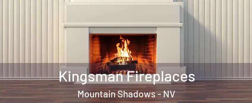 Kingsman Fireplaces Mountain Shadows - NV