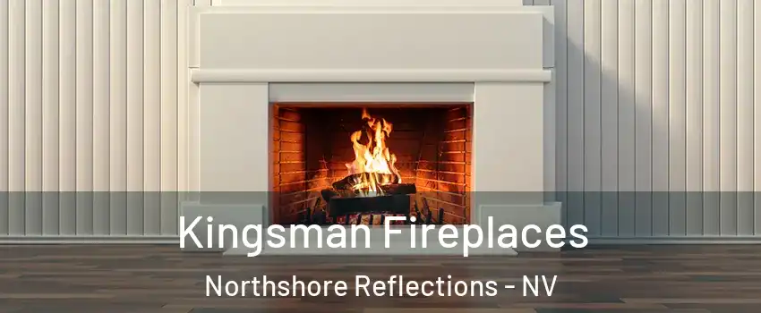 Kingsman Fireplaces Northshore Reflections - NV