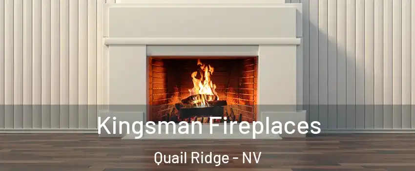 Kingsman Fireplaces Quail Ridge - NV