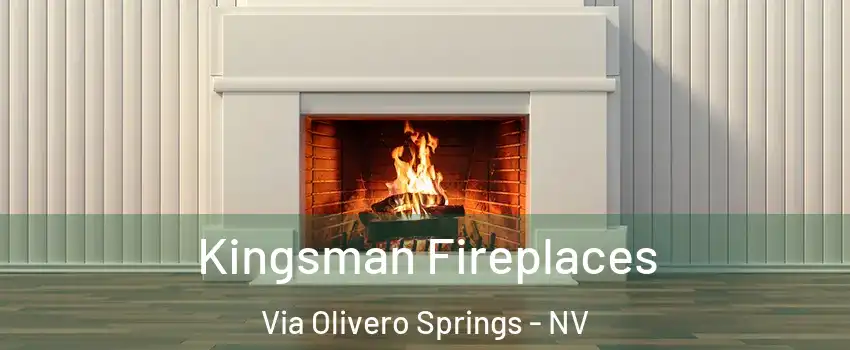 Kingsman Fireplaces Via Olivero Springs - NV