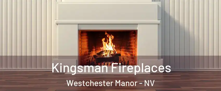 Kingsman Fireplaces Westchester Manor - NV