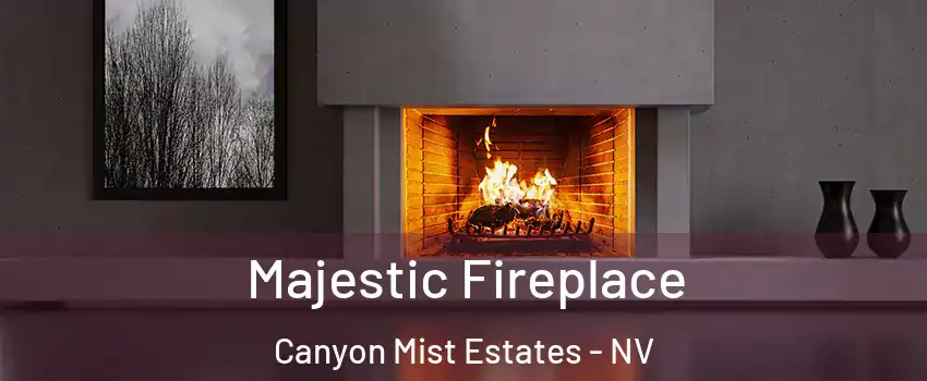 Majestic Fireplace Canyon Mist Estates - NV