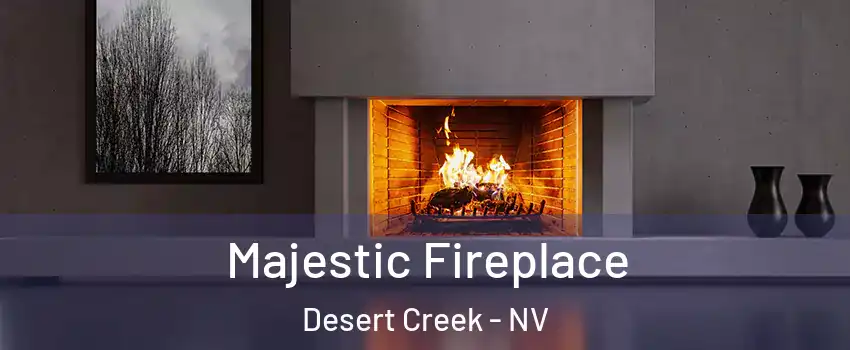 Majestic Fireplace Desert Creek - NV