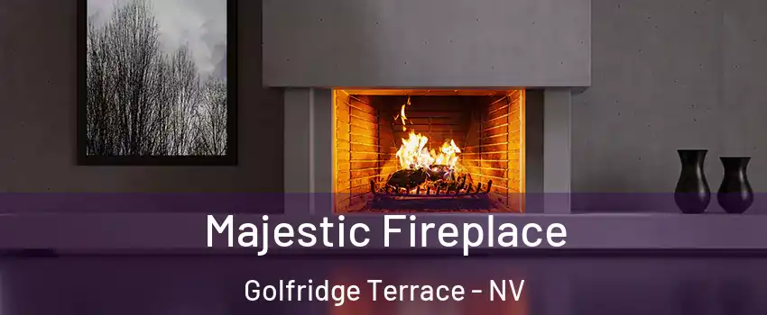 Majestic Fireplace Golfridge Terrace - NV
