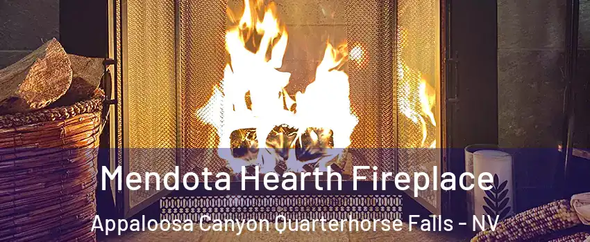 Mendota Hearth Fireplace Appaloosa Canyon Quarterhorse Falls - NV
