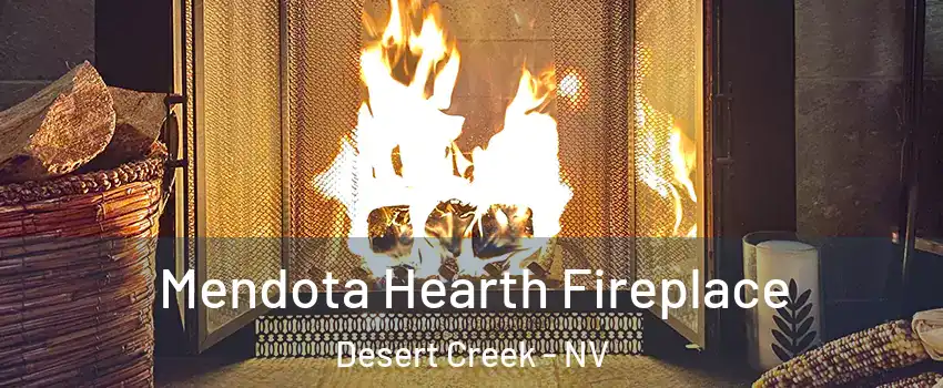 Mendota Hearth Fireplace Desert Creek - NV