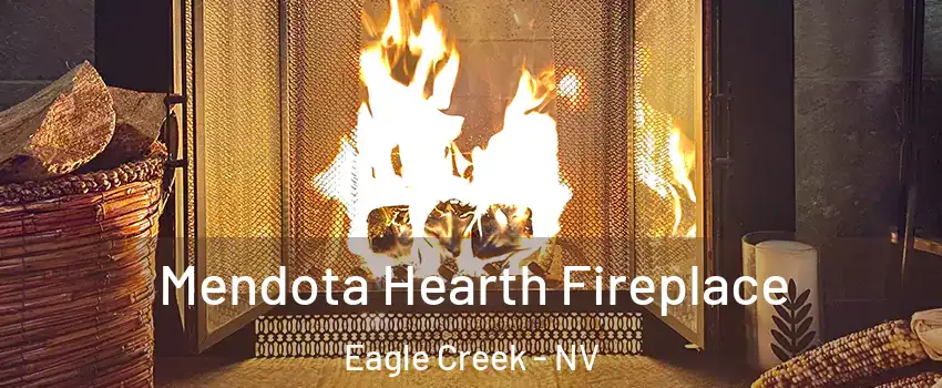Mendota Hearth Fireplace Eagle Creek - NV